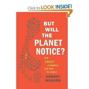   the Planet NoticeHow Smart Economics Can Save the World [Hardcover