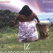 Israel Kamakawiwo`ole   Facing Future  