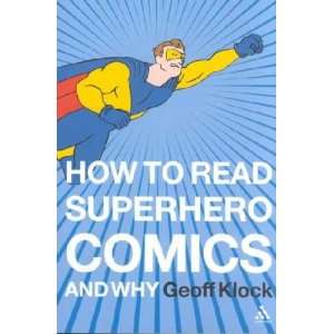  How to Read Superhero Comics and Why **ISBN 