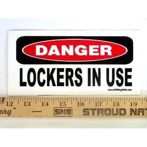    * Magnet* Danger Lockers in Use Magnetic Bumper Sticker Automotive