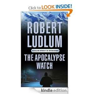 The Apocalypse Watch Robert Ludlum  Kindle Store