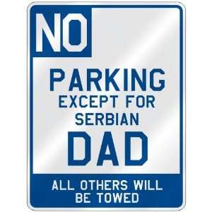 NO  PARKING EXCEPT FOR SERBIAN DAD  PARKING SIGN COUNTRY 