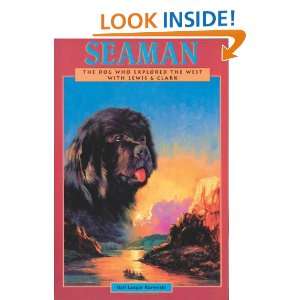  Seaman The Dog Who Explored the West with Lewis & Clark 