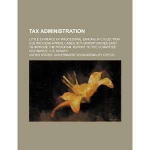  Tax administration little evidence of procedural errors 
