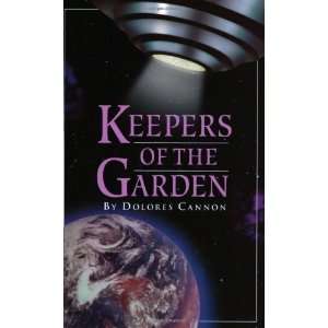  Keepers of the Garden [Paperback]: Dolores Cannon: Books