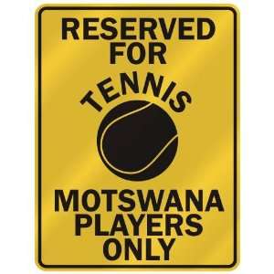   FOR  T ENNIS MOTSWANA PLAYERS ONLY  PARKING SIGN COUNTRY BOTSWANA