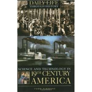  Science and Technology in Nineteenth Century America (The 