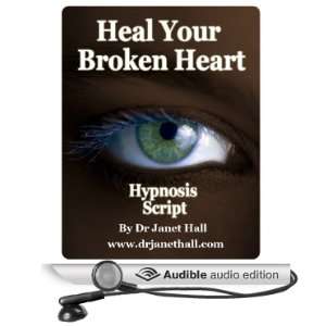Heal Your Broken Heart When Grief Hurts (Hypnosis) [Unabridged 