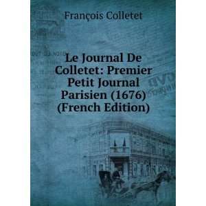  Le Journal De Colletet Premier Petit Journal Parisien 