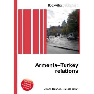  Armenia Turkey relations Ronald Cohn Jesse Russell Books
