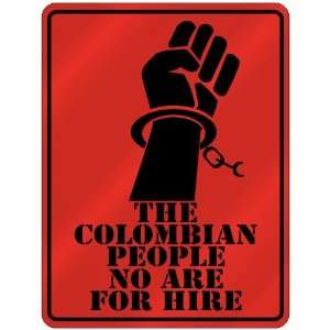  New  The Colombian People No Are For Hire  Colombia 