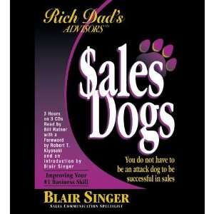 com Rich Dads Advisors SalesDogs® You Do Not Have to Be an Attack 