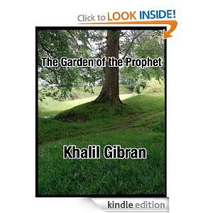 The Garden of the Prophet: Khalil Gibran:  Kindle Store
