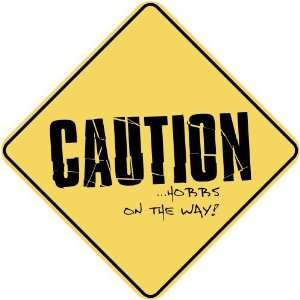   CAUTION  HOBBS ON THE WAY  CROSSING SIGN