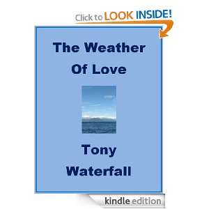 The Weather of Love (One Night Stands) Tony Waterfall  