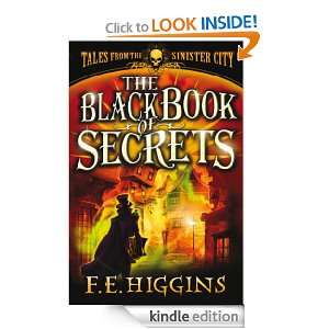 The Black Book of Secrets (Tales from the Sinister City) F. E 