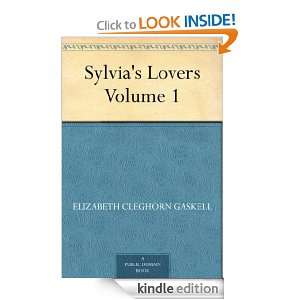 Sylvias Lovers   Volume 1 Elizabeth Cleghorn Gaskell  
