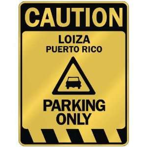   LOIZA PARKING ONLY  PARKING SIGN PUERTO RICO