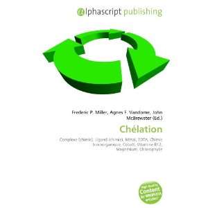  Chélation (French Edition) (9786133816251) Books