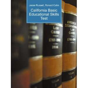  California Basic Educational Skills Test Ronald Cohn 