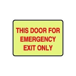   THIS DOOR FOR EMERGENCY EXIT ONLY (GLOW) 10 x 14 Lumi Glow Flex