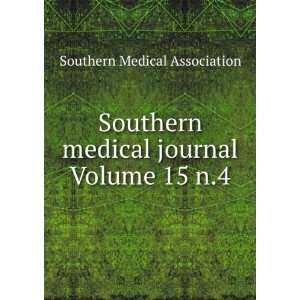   medical journal Volume 15 n.4 Southern Medical Association Books