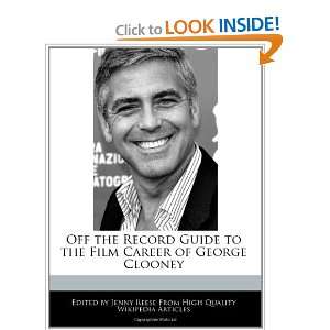  Off the Record Guide to the Film Career of George Clooney 