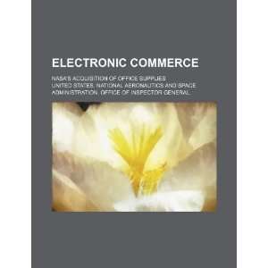 Electronic commerce NASAs acquisition of office supplies United 
