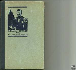 Abraham Lincoln  a Play by John Drinkwater 1919  