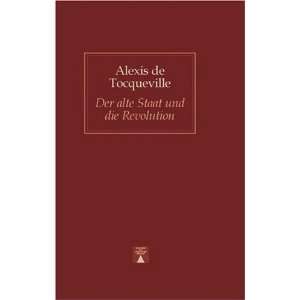   Staat und die Revolution  Alexis de Tocqueville Bücher