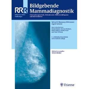 Bildgebende Mammadiagnostik Untersuchungstechnik, Befundmuster und 