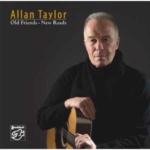 Old Friends New Roads Allan Taylor  Musik