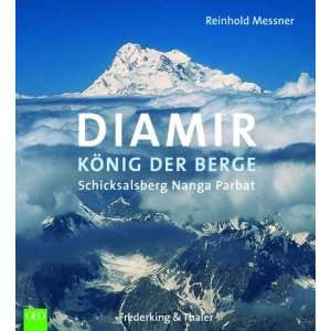 Diamir   König der Berge Schicksalsberg Nanga Parbat  