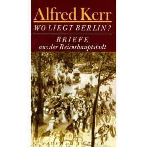   aus der Reichshauptstadt 1895 1900  Alfred Kerr Bücher