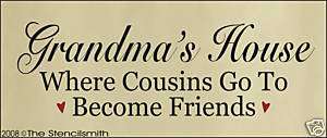 343 STENCIL Grandmas House cousins go become friends  