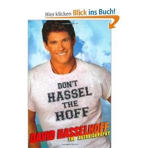 Dont Hassel the Hoff The Autobiography  David Hasselhoff 