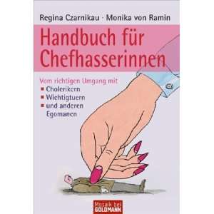 Handbuch für Chefhasserinnen Vom richtigen Umgang mit 