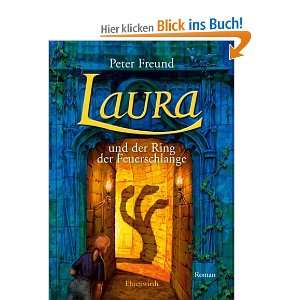 Laura und der Ring der Feuerschlange: TEIL 5: .de: Peter Freund 