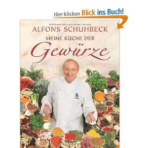Meine Küche der Gewürze  Alfons Schuhbeck Bücher