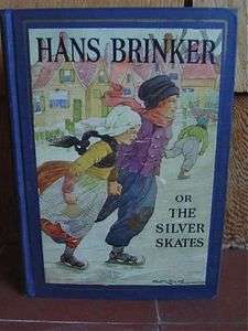 Mary Mapes Dodge Hans Brinker or The Silver Skates 1925 Winston Co 