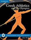 The Olympic Games in Ancient Greece: Ancient Olympia and the Olympic 