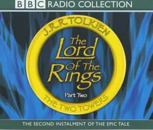 The Lord of the Rings v.2 Two Towers BBC Radio 4 Full cast 