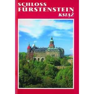 Schloss Fürstenstein: Geschichten und Führung durch das Schloß und 