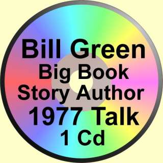 BILL GREEN 1977 ALCOHOLICS ANONYMOUS TALK 1 CD THERES NOTHING THE 