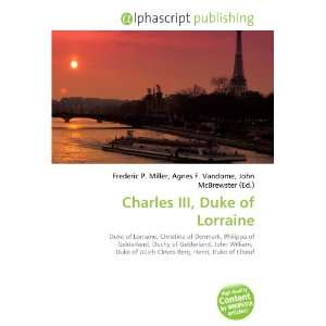 Charles III, Duke of Lorraine (9786133961579) Books
