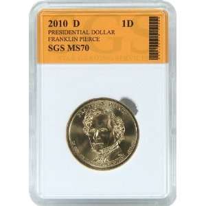  2010 D MS70 Franklin Pierce Presidential Dollar SGS Graded 