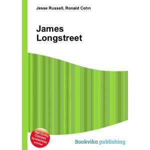  James Longstreet Ronald Cohn Jesse Russell Books