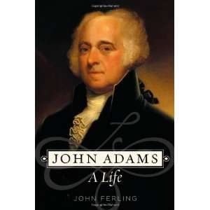  John Adams A Life [Paperback] John Ferling Books