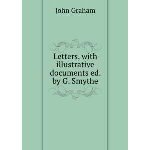   , with illustrative documents ed. by G. Smythe. John Graham Books
