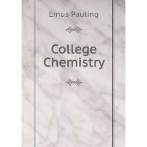 College Chemistry Linus Pauling  Books